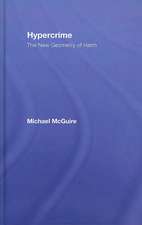 Hypercrime: The New Geometry of Harm