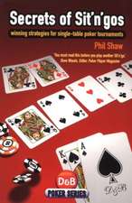 Secrets of Sit 'n' Gos: Winning Strategies for Single-Table Poker Tournaments