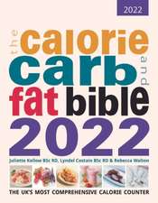 The Calorie, Carb and Fat Bible 2022