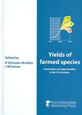 Yields of Farmed Species: Constraints and Opportunities in the 21st Century