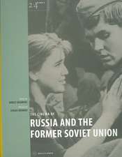 The Cinema of Russia and the Former Soviet Union