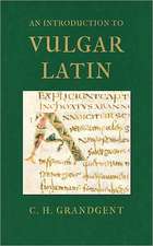 An Introduction to Vulgar Latin