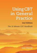 Using CBT in General Practice, second edition: The 10 Minute CBT Handbook