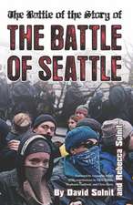 The Battle of the Story of the Battle of Seattle