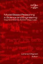 Model Based Reasoning in Science and Engineering