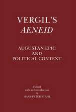 Vergil's Aeneid: Augustan Epic and Political Context