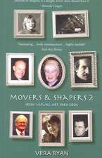 Movers & Shapers 2: Irish Visual Art 1940-2006