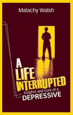 A Life Interrupted