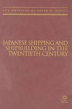 Japanese Shipping and Shipbuilding in the Twentieth Century: The Writings of Peter N. Davies