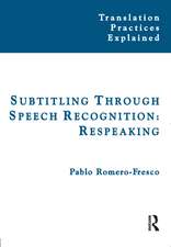 Subtitling Through Speech Recognition: Respeaking