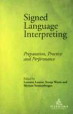 Signed Language Interpreting: Preparation, Practice and Performance