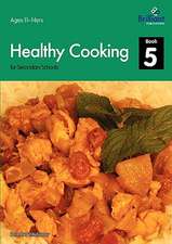 Healthy Cooking for Secondary Schools - Book 5