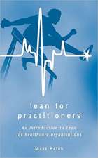 Lean for Practitioners: An Introduction to Lean for Healthcare Organisations