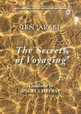 Secrets of Voyaging: Kit&#257;b al-Isf&#257;r 'an nat&#257; 'ij al-asf&#257;r