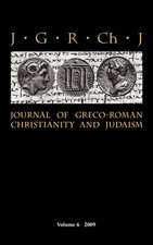 Journal of Greco-Roman Christianity and Judaism 6 (2009)