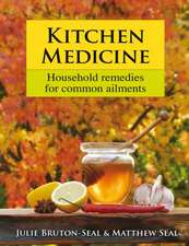 Bruton-Seal, J: Kitchen Medicine