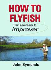 How to Flyfish