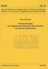 Untersuchungen Zum Agyptischen Staat Des Alten Reiches Und Seinen Institutionen