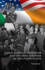 Gaelic Games, Nationalism and the Irish Diaspora in the United States