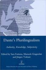 Dante's Plurilingualism: Authority, Knowledge, Subjectivity