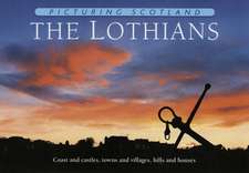 Nutt, C: The Lothians: Picturing Scotland