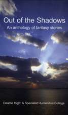 Out of the Shadows: An Anthology of Fantasy Stories