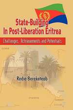 State-Building in Post Liberation Eritrea: Challenges, Achievements and Potentials((hb)