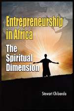 Entrepreneurship in Africa: The Spiritual Dimension