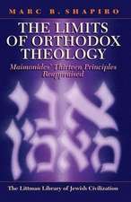 The Limits of Orthodox Theology – Maimonides` Thirteen Principles Reappraised