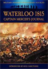 Waterloo 1815 - Captain Mercer's Journal