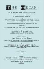 Hopkins - The Organ, Its History and Construction ... Preceded by Rimbault - New History of the Organ [Facsimile Reprint of 1877 Edition, 816 Pages]: The Last of the Horselads