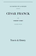 Cesar Franck, Cinquieme Edition. (Facsimile 1910). (Cesar Franck).: The Last of the Horselads