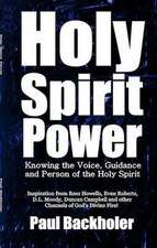 Holy Spirit Power, Knowing the Voice, Guidance and Person of the Holy Spirit