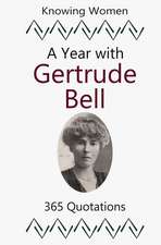 A Year with Gertrude Bell