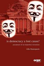 Is Democracy a Lost Cause? Paradoxes of an Imperfect Invention