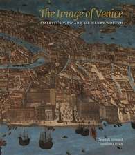 The Image of Venice: Fialetti's View and Sir Henry Wotton