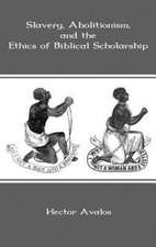 Slavery, Abolitionism, and the Ethics of Biblical Scholarship