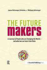 A Journey to People who are Changing the World – and What We Can Learn from Them: A Journey to People who are Changing the World – and What We Can Learn from Them