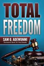 Adewunmi, S: TOTAL FREEDOM