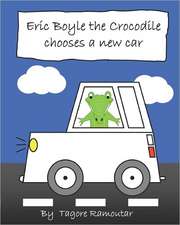 Eric Boyle the Crocodile Chooses a New Car: About Truth, Freedom, Happiness, and Love