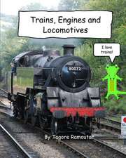 Trains, Engines and Locomotives