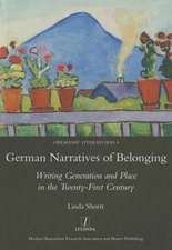 German Narratives of Belonging: Writing Generation and Place in the Twenty-First Century