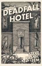 Tem, S: Deadfall Hotel