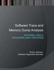 Software Trace and Memory Dump Analysis