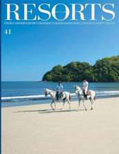 Resorts 41: The World's Most Exclusive Destinations