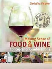 Fischer, C: Making Sense of Food & Wine