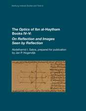 The Optics of Ibn al-Haytham Books IV–V: On Reflection and Images Seen by Reflection