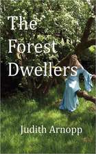 The Forest Dwellers