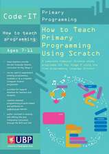 Bagge, P: How to Teach Primary Programming Using Scratch