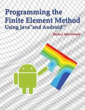 Programming the Finite Element Method in Java and Android